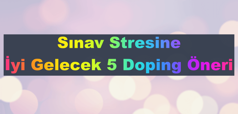 Snav Stresine yi Gelecek 5 Doping neri