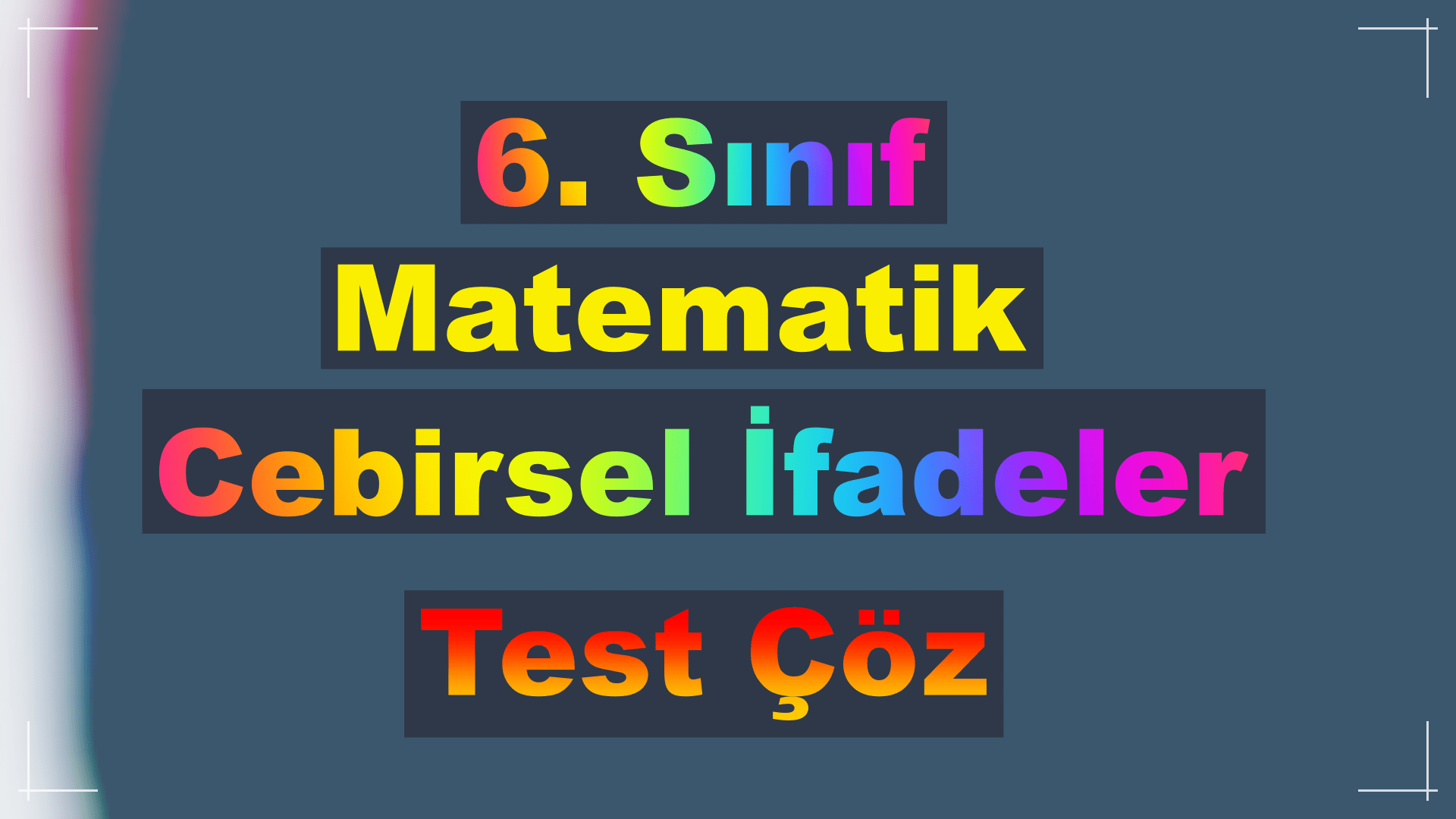 6. Sınıf Matematik Cebirsel İfadeler Test Çöz