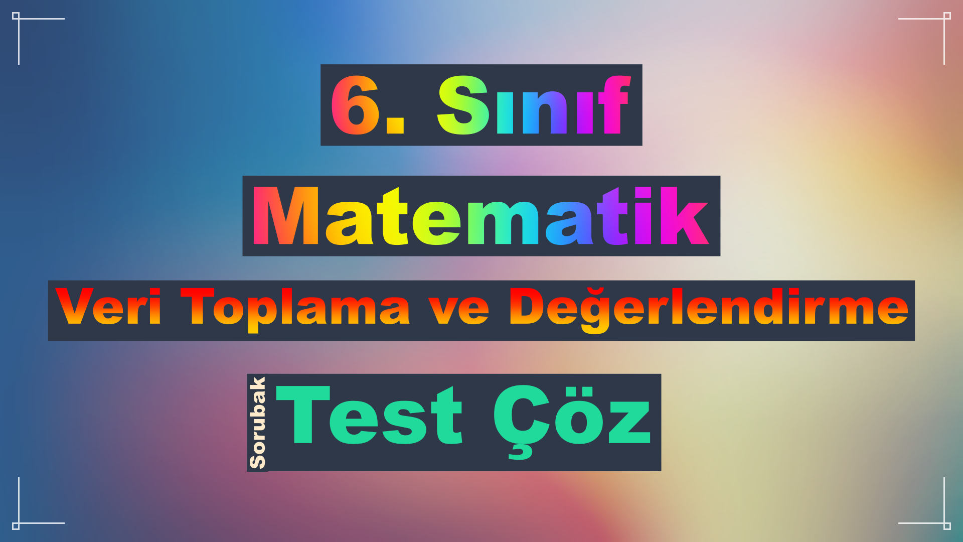 6.sınıf matematik veri toplama ve değerlendirme test çöz