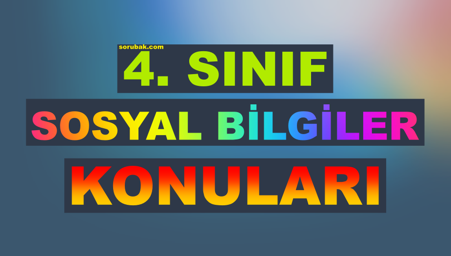 4. S�n�f Sosyal Bilgiler Konular� 2026-2027