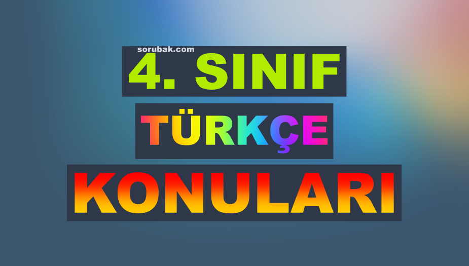 4. S�n�f T�rk�e Konular� 2026-2027