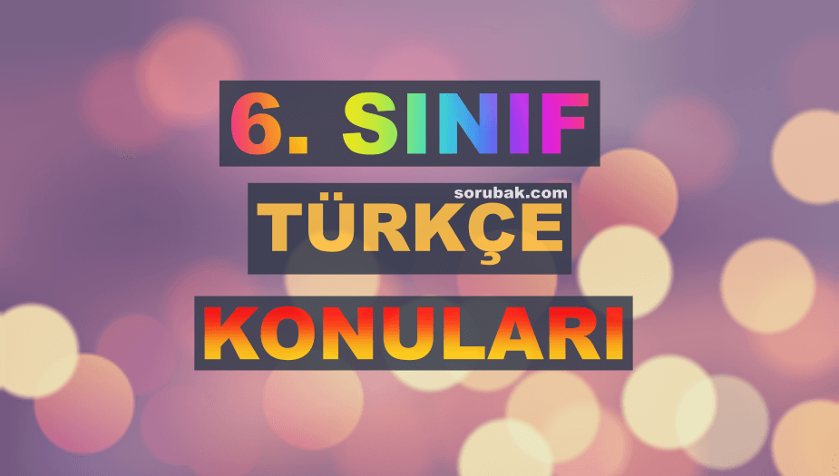 6. S�n�f T�rk�e Konular� 2026-2027