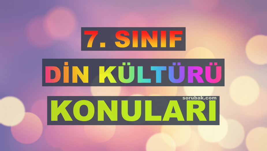 7. S�n�f Din K�lt�r� Konular� 2026-2027