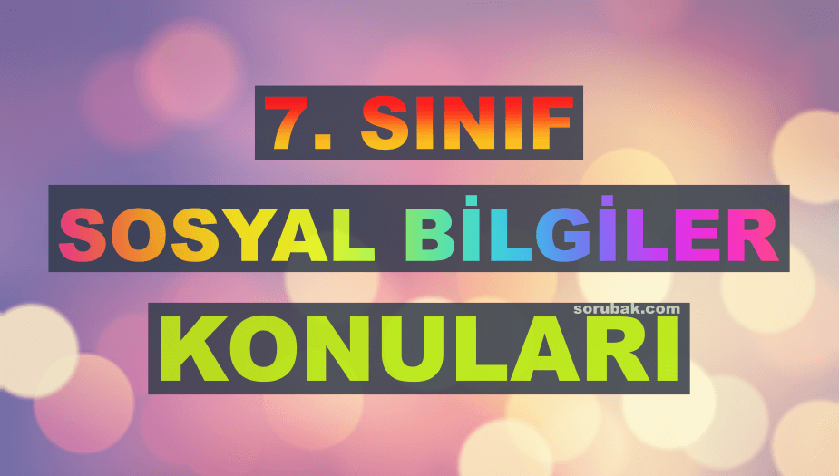 7. S�n�f Sosyal Bilgiler Konular� 2026-2027