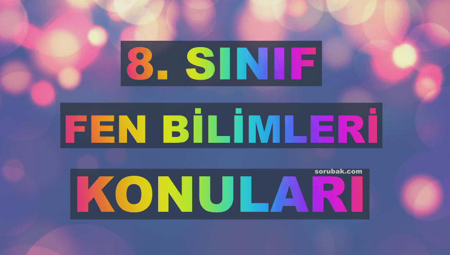 8. S�n�f Fen Bilimleri Konular� 2026-2027