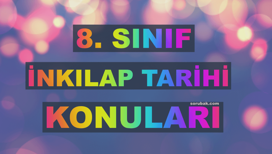 8. S�n�f �nk�lap Tarihi Konular� 2026-2027