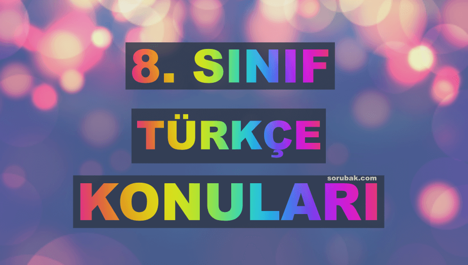 8. S�n�f T�rk�e Konular� 2026-2027