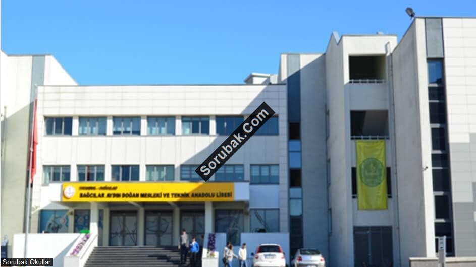 Ba�c�lar Ayd�n Do�an Mesleki ve Teknik Anadolu Lisesi
