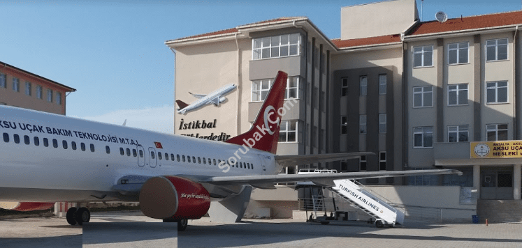 Aksu Uçak Bakım Teknolojisi Mesleki ve Teknik Anadolu Lisesi